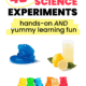 blue slime, lemonade with lemons, and gummy bears to feature these 40+ edible science experiments