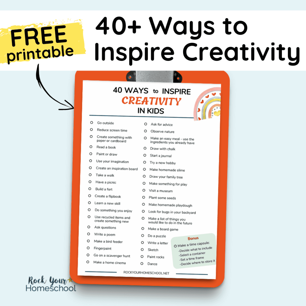free printable checklist of 40+ ways to inspire creativity on kids on orange clipboard.