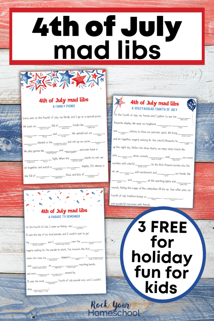 3 printable 4th of July Mad Libs pages on red, white, and blue wood background.