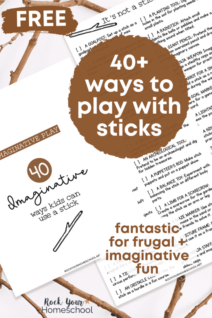 Mock-up of free printable list of 40 ways to play with sticks for imaginative fun.