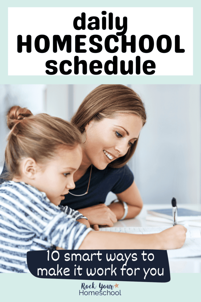 Mom and daughter doing school work to feature these 10 smart ideas for a daily homeschool schedule.