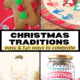 4 examples of Christmas traditions with kids including baking gingerbread man cookies, handprint Christmas tree skirt, kindness activities, and Christmas blessings jar.