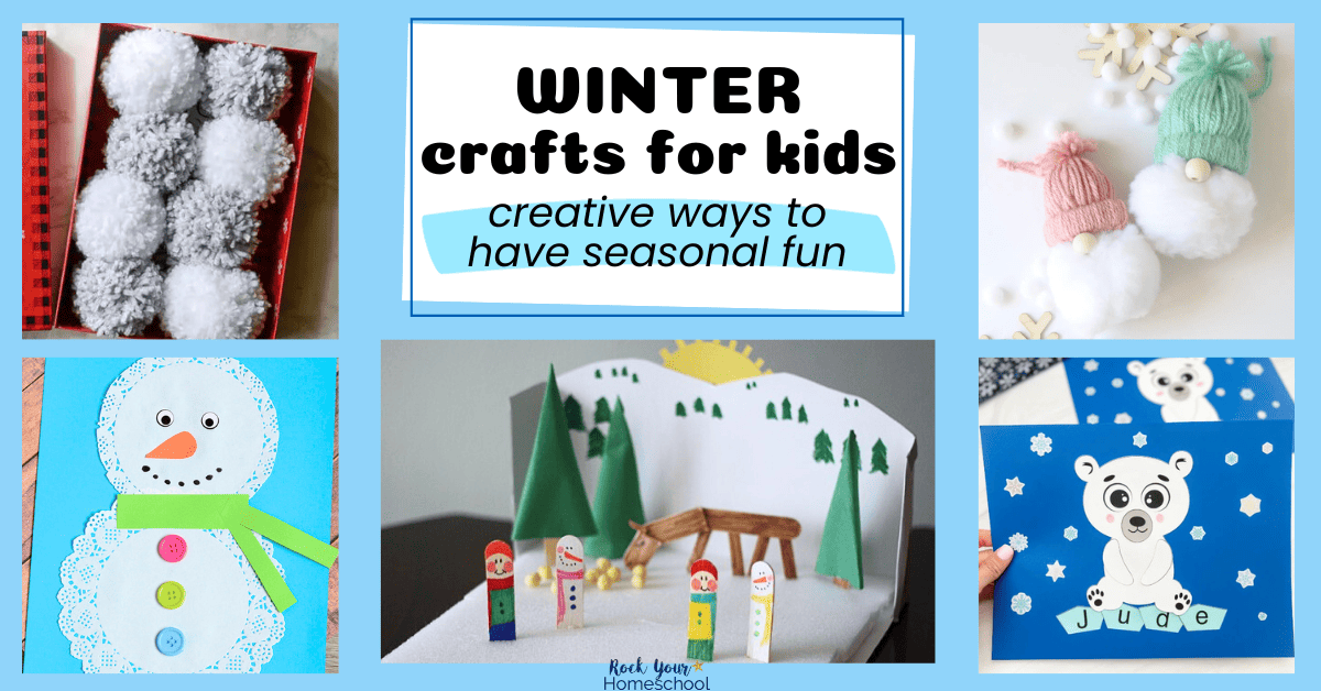 Winter Crafts for Kids to Make: 17 Easy & Fun Ideas - Rock Your Homeschool