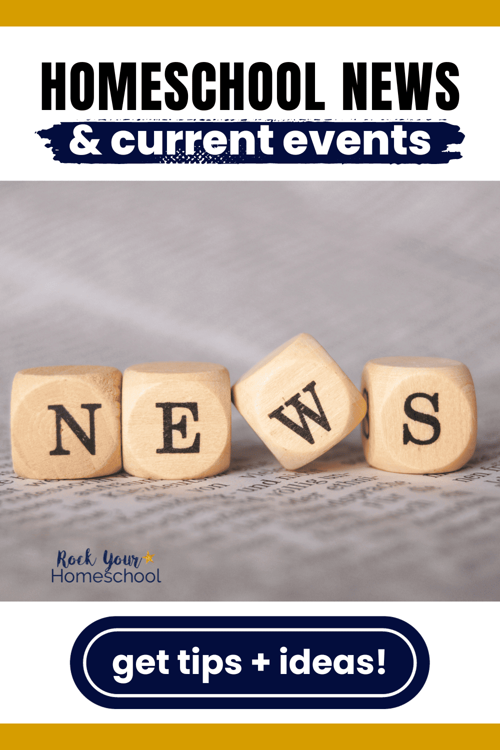 Wood blocks that spell NEWS on newsprint to feature these homeschool news and current events tips and ideas.