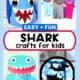 Four examples of shark crafts for kids.