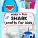 4 examples of crafts with shark themes including headband, paper bag puppets, clothespin, and clay pot.