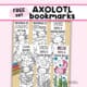 Examples of 5 free printable axolotl bookmarks to color.
