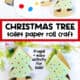 Empty toilet paper rolls, paint on paper plate, and 4 examples of Christmas tree toilet paper roll crafts with pine branches and lights.