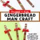 6 examples of simple gingerbread man crafts with popsicle sticks, red ribbon bows, and sequins.