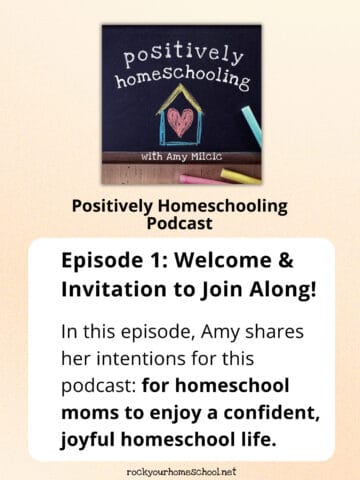 Positively Homeschooling Podcast cover with black chalkboard, chalk pieces, and house with heart for episode 1 to welcome and invite homeschool moms.