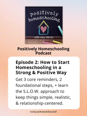 Positively Homeschooling Podcast cover with black chalkboard, chalk pieces, and house with heart for episode 2 to get a strong start to homeschooling.