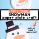 Two examples of paper plate snowman crafts with black construction paper hats and orange noses.