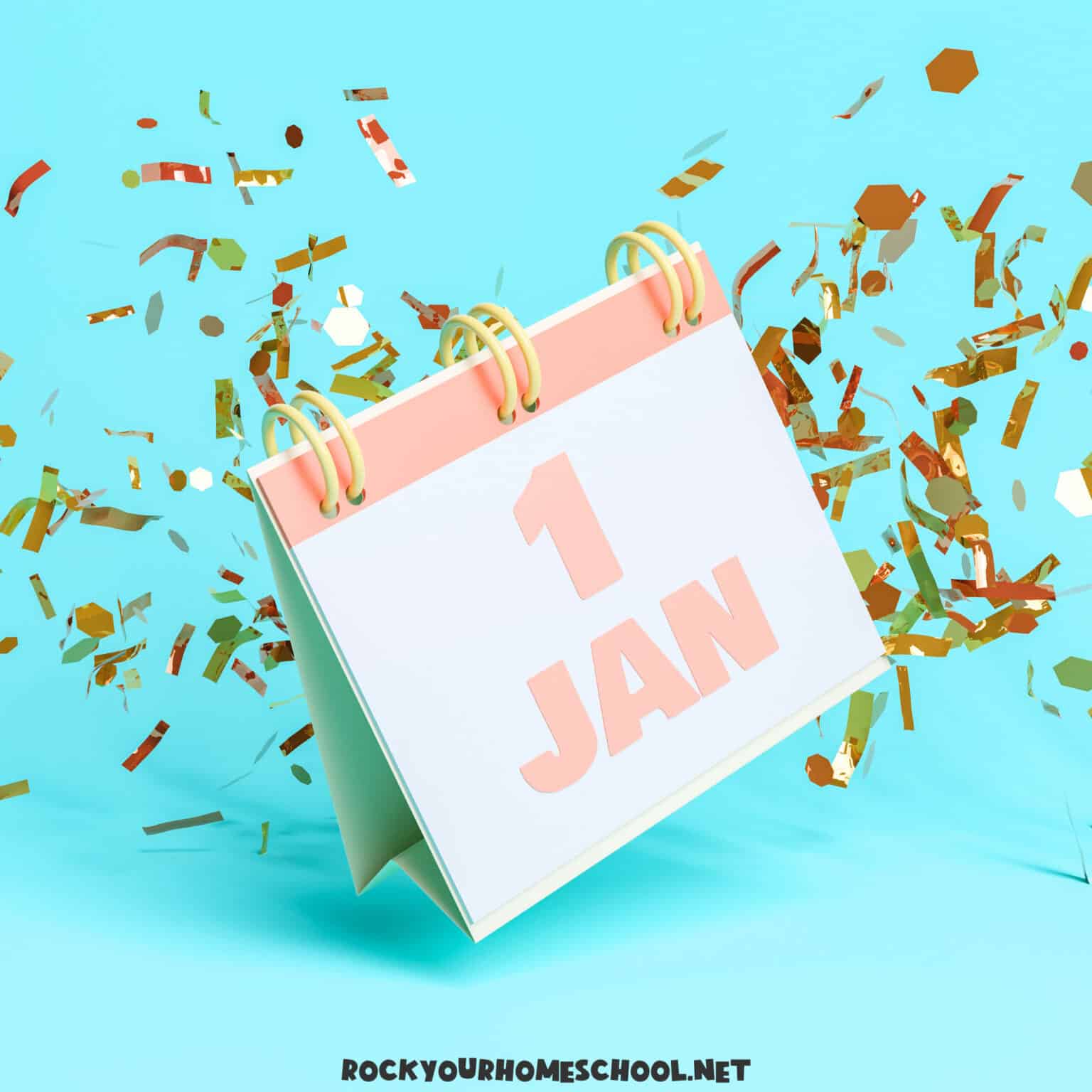 Calendar with Jan 1 and gold confetti to feature Fun January Homeschool Ideas.