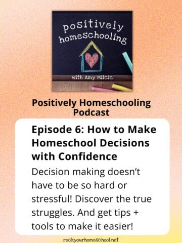 Positively Homeschooling Podcast logo on black chalkboard for episode 6 on homeschool decisions.