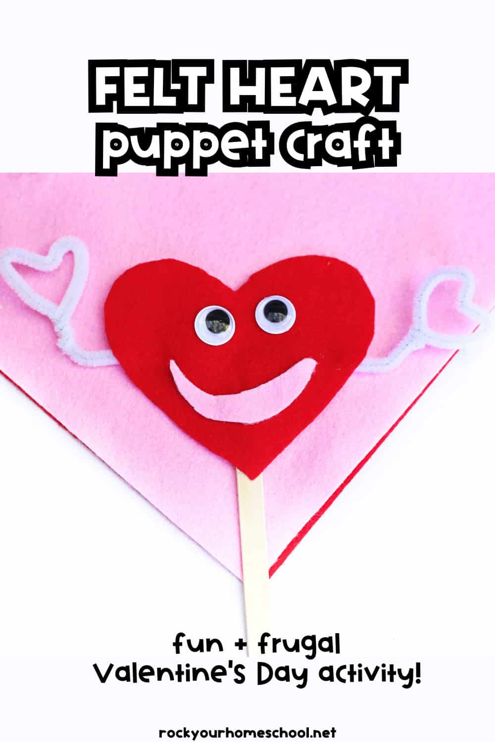 Felt Heart Craft: How To Make These Fun Puppets - Rock Your Homeschool