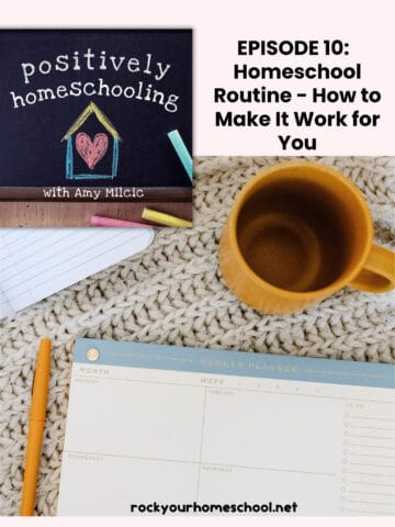 Positively Homeschool Podcast cover with yellow mug, calendar, and pencil.