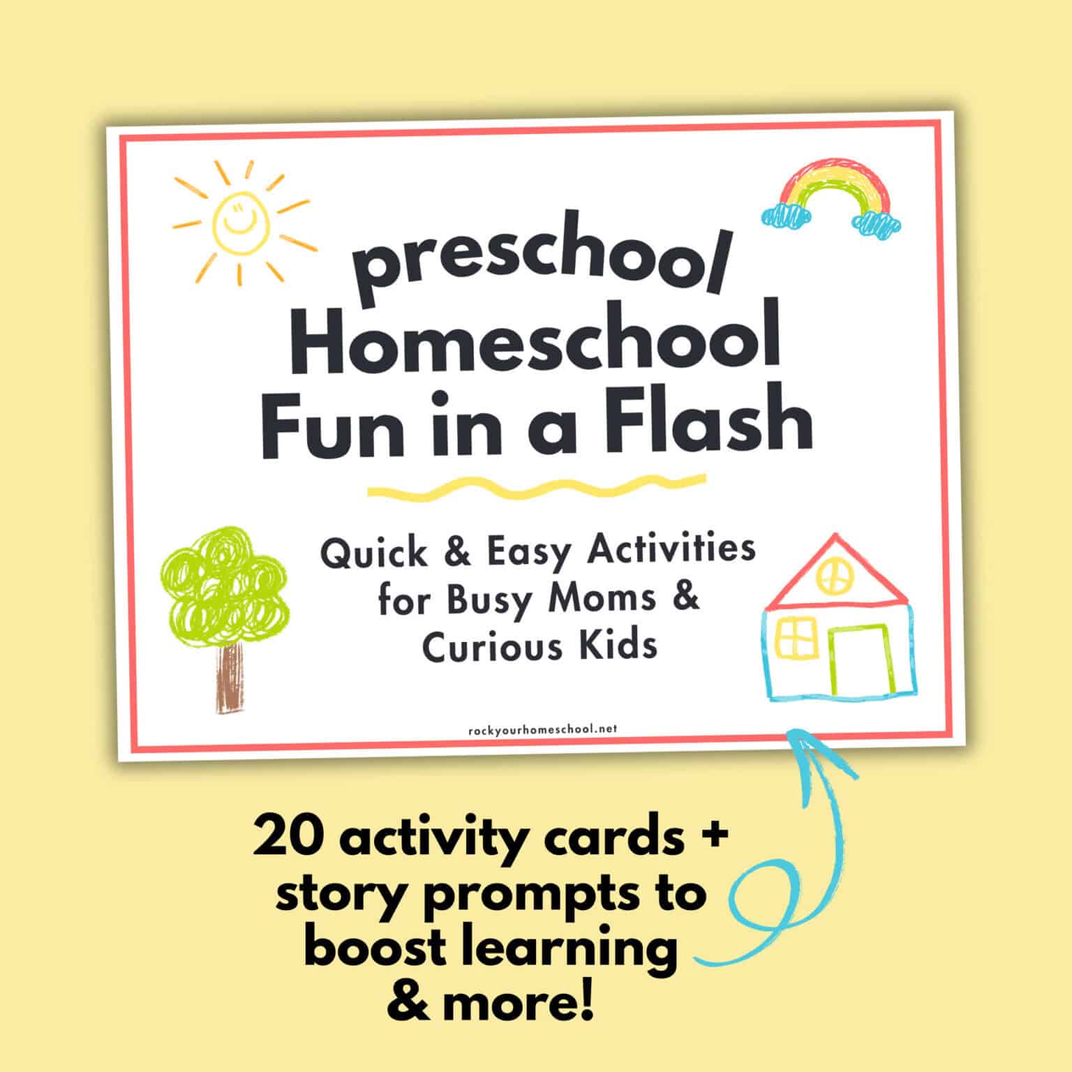 Preschool Homeschool Fun in a Flash Kit cover with crayon drawings of sunshine, rainbow, tree, and house.
