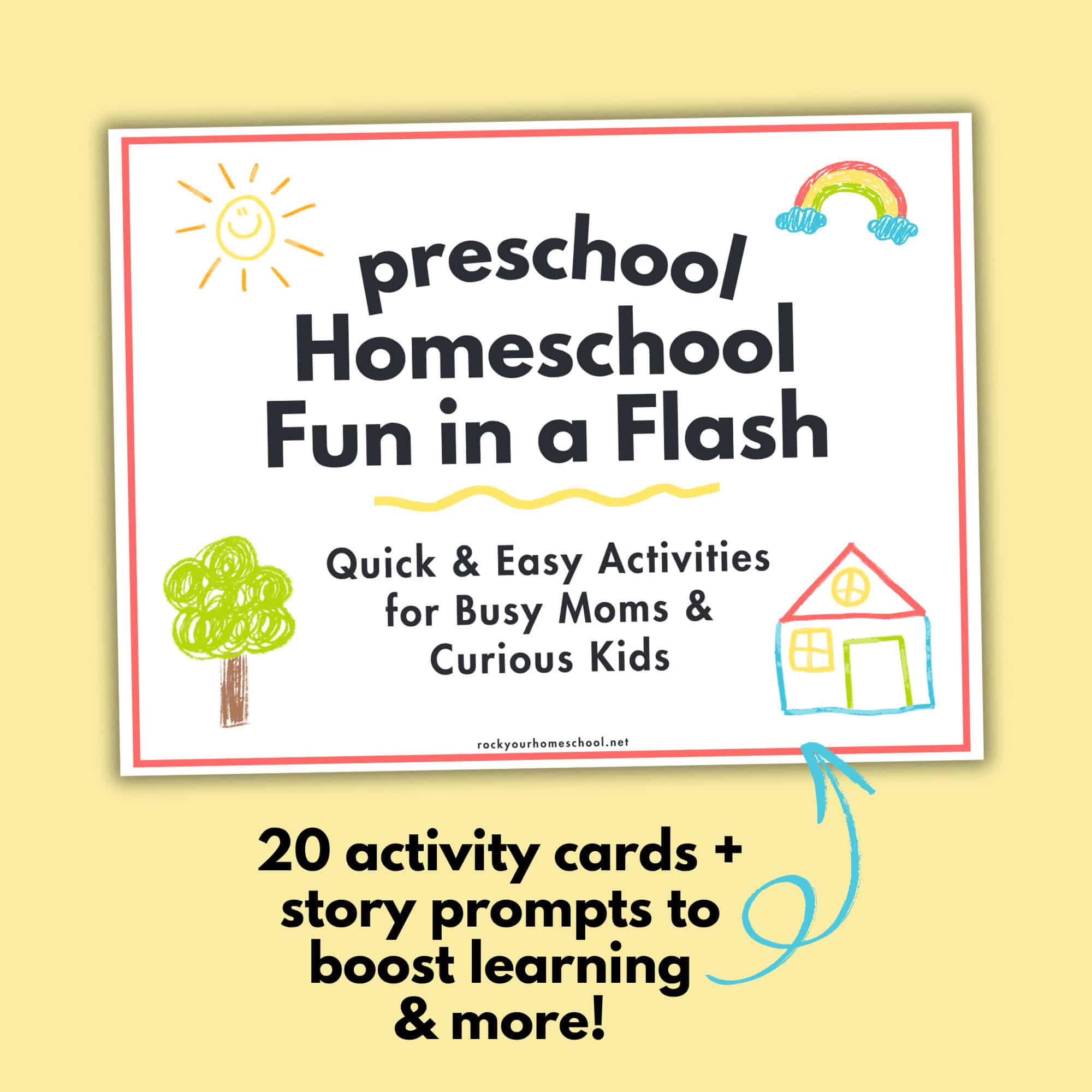 Preschool Homeschool Fun in a Flash Kit cover with crayon drawings of sunshine, rainbow, tree, and house.