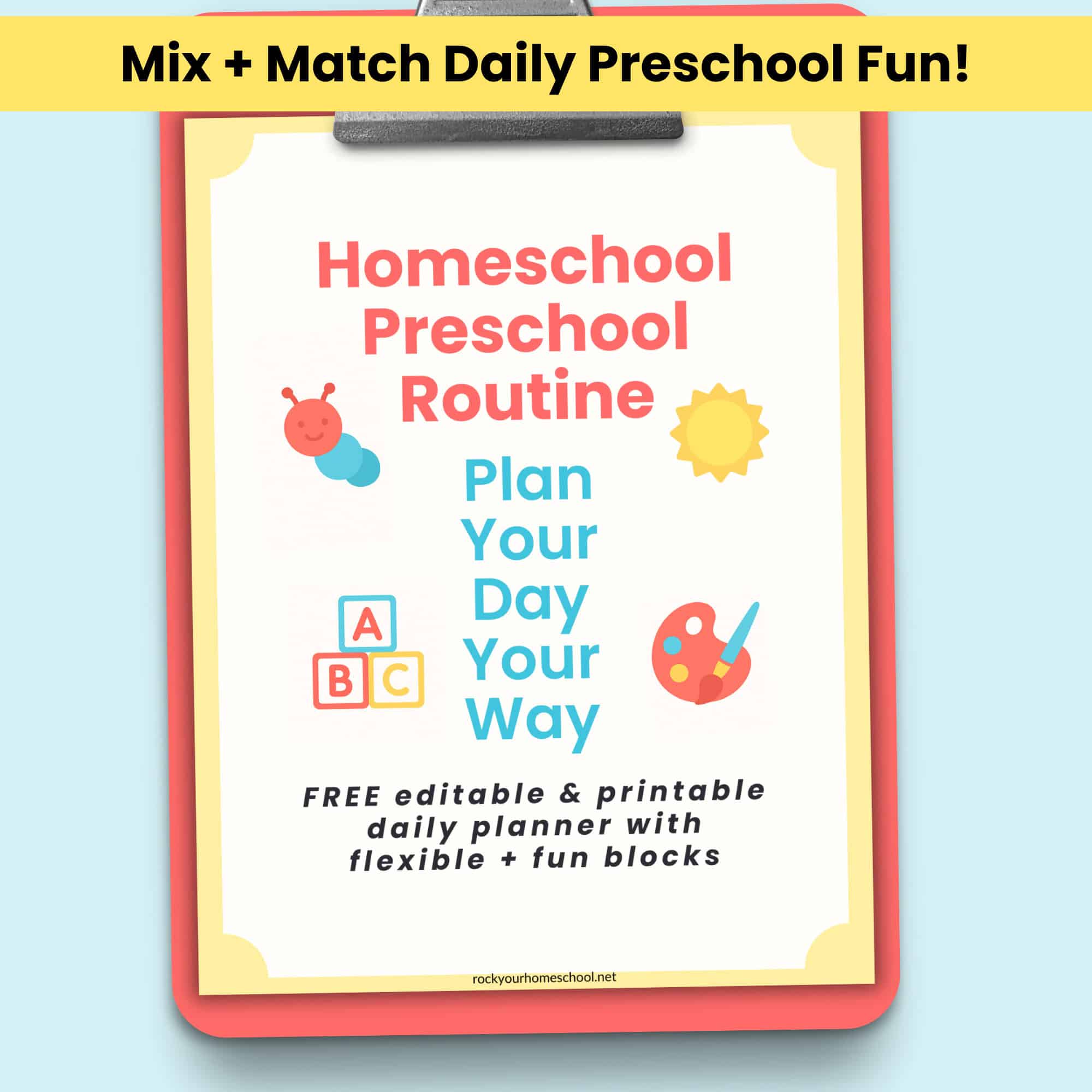 Cover of Homeschool Preschool Routine on mock-up clipboard.
