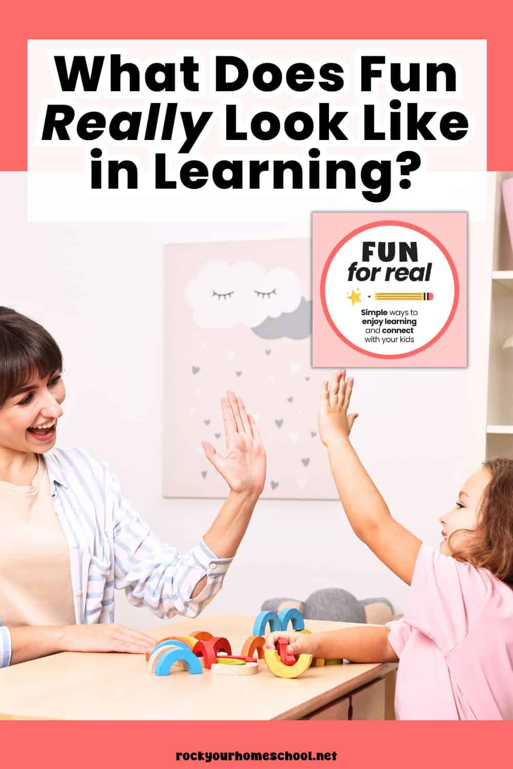 What Does Fun Really Look Like In Learning? - Rock Your Homeschool