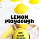 Lemon playdough and activity tray with plastic lemon slices, plastic play ice, and yellow paper straws.