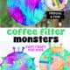 Examples of easy coffee filter monster craft and person spraying water on colored coffee filter and construction paper, googly eyes, markers, and scissors.