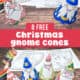Examples of free printable Christmas gnome cones with templates.
