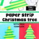 Examples of paper strip Christmas trees with construction paper, scissors, glue stick, and hole punch.