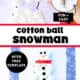 Craft supplies for easy cotton ball snowman craft for kids with child adding cotton balls and example of craft.
