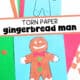 Construction paper, free printable gingerbread man template, glue stick, child adding brown paper pieces on craft, and example paper gingerbread man craft.