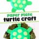 Examples of simple and cute paper plate turtle craft for kids.