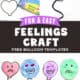 Examples of paper balloons feelings craft for kids with free templates, crayons, and scissors.