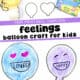 Examples of paper balloons feelings craft for kids with free templates, crayons, and scissors.