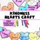 Kindness craft for kids examples of paper hearts, garland, and free printable heart template.