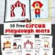 Examples of 10 free printable circus playdough mats for kids including clown, big top tent, juggler, lion, and more.