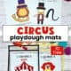 Free printable circus playdough mat including lion, ring master, big top tent, and clown.