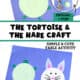 Blue construction paper, cupcake liners, markers, glue stick, and scissors plus examples of this cute fable craft featuring The Tortoise and The Hare for kids.