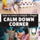 Girl looking at a book and young girl playing quietly with stuffed animals in a play tent to feature these calm down corner ideas for kids.